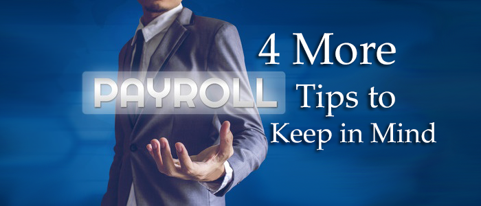 4 more payroll tips