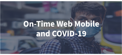 On-Time Web Mobile and COVID-19